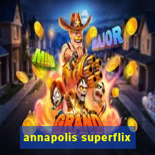 annapolis superflix